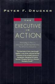 Cover of: The executive in action by Peter F. Drucker