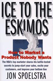 Cover of: Ice to the Eskimos: how to market a product nobody wants