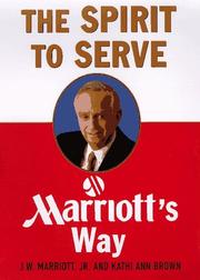 The spirit to serve by J. Willard Marriott