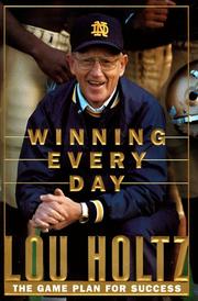 Cover of: Winning every day by Lou Holtz