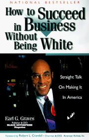How to succeed in business without being white by Earl G. Graves