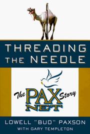 Cover of: Threading the needle: the PAX NET story