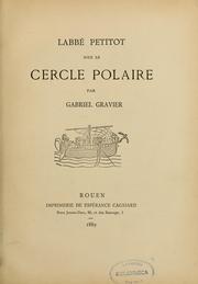Cover of: L'abbé Petitot sous le cercle polaire by Gabriel Gravier