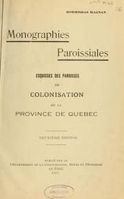 Cover of: Monographies paroissiales: esquisses des paroisses de colonisation de la province de Québec