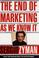 Cover of: The End of Marketing as We Know It