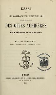 Cover of: Essai sur les conséquences éventuelles de la découverte des gites aurifères en Californie et en Australie by Ludwik Tęgoborski