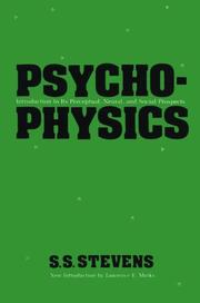 Cover of: Psychophysics: introduction to its perceptual, neural, and social prospects