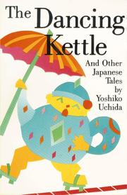 Cover of: The Dancing Kettle by Yoshiko Uchida