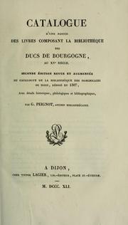 Cover of: Catalogue d'une partie des livres composant la bibliothèque des ducs de Bourgogne, au XVe siècle