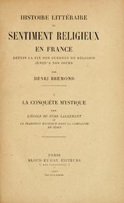 Cover of: Histoire littéraire du sentiment religieux en France depuis la fin des guerres de religion jusqu'a nos jours