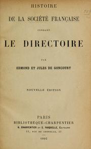 Cover of: Histoire de la société française pendant le directoire by Edmond de Goncourt
