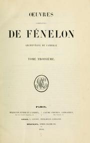 Cover of: Oeuvres de Fenelon, Archevèque de Cambrai: précédées de son Histoire Littéraire