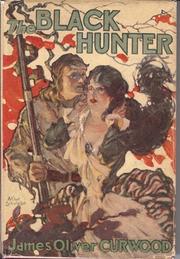 Cover of: The black hunter: a novel of Old Quebec