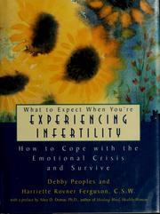 Cover of: What to expect when you're experiencing infertility by Debby Peoples