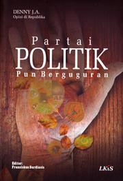 Cover of: Partai Politik Pun Berguguran