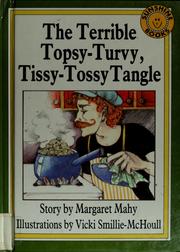 Cover of: The terrible topsy-turvy, tissy-tossy tangle by Margaret Mahy