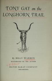 Cover of: Tony Gay on the Longhorn Trail by Billy Warren