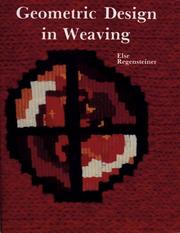 Cover of: Geometric design in weaving by Else Regensteiner