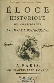 Éloge historique de monseigneur le duc de Bourgogne by Jean-Jacques Lefranc marquis de Pompignan
