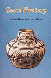 Cover of: Zuni Pottery by Marian E. Rodee, James Ostler, Marian E. Rodee, James Ostler