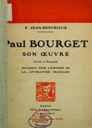 Cover of: Paul Bourget, son oeuvre ; portrait et autographe ; document pour l'histoire de la littérature française