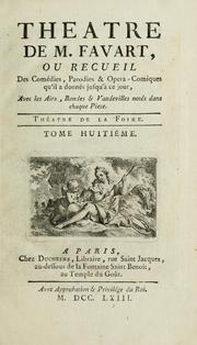 Cover of: Theatre: ou, Recueil des comédies, parodies & opera-comiques qu'il a donnés jusqu'à ce jour, avec les airs, rondes & vaudevilles notés dans chaque piéce