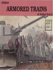 Cover of: German Armored Trains in the World War II (Schiffer Military, Vol 17)