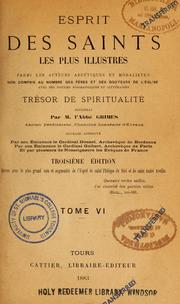 Cover of: Esprit des saints: les plus illustres parmi les auteurs ascétiques et moralistes : non compris au nombre des pères et des docteurs de l'église avec des notices biographiques et littèraires trésor de spiritualité