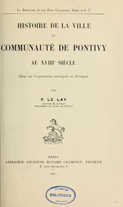 Histoire de la ville et communauté Pontivy au XVIIIe siècle (essai sur l'organisation municipale en Bretagne) by François-Marie Le Lay