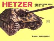 Cover of: Hetzer, Jagdpanzer 38(t) and G-13: one of the most successful German tank destroyers