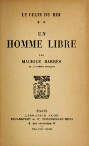 Cover of: Un homme libre by Maurice Barrès
