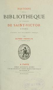 Cover of: Histoire de la bibliothèque de l'abbaye de Saint-Victor à Paris d'après des documents inédits