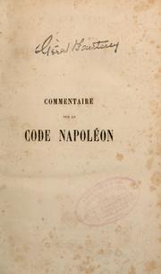 Cover of: Commentaire sur le Code Napoléon...