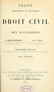 Cover of: Traité théorique et pratique de droit civil by Gabriel Baudry-Lacantinerie