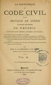 Cover of: La bibliothèque du Code civil de la province de Québec (ci-devant Bas-Canada)...