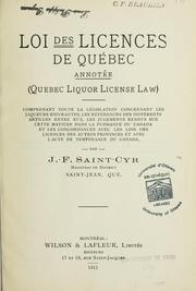 Cover of: Loi des licences de Québec annotée =: Quebec liquor license law [annotated]--