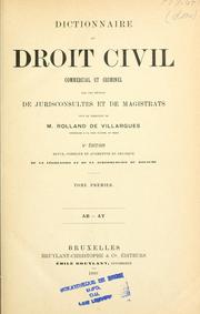 Cover of: Dictionnaire du droit civil, commercial et criminel by Jean Joseph François Rolland de Villargues, Jean Joseph François Rolland de Villargues