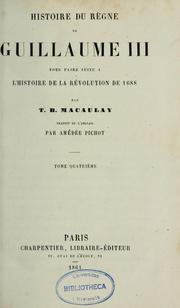 Histoire du règne de Guillaume III by Macaulay, Thomas Babington Macaulay Baron