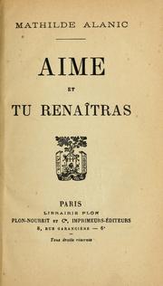 Cover of: Aime et tu renaîtras