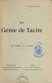 Cover of: Le génie de Tacite: La création des Annales