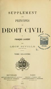 Cover of: Supplément aux Principes de droit civil de François Laurent by François Laurent