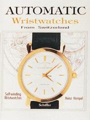 Cover of: Automatic wristwatches from Switzerland by Heinz Hampel