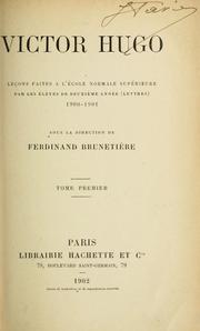 Cover of: Victor Hugo; leçons faites à l'École normale supérieure par les élèves de deuxième année (lettres), 1900-1901