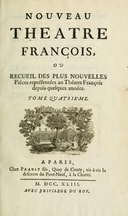 Cover of: Nouveau theatre françois: ou, Recueil des plus nouvelles pieces representées au théatre françois depuis quelques années