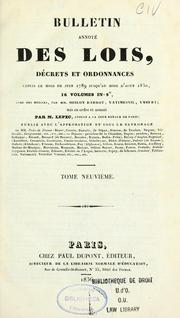 Cover of: Bulletin annoté des lois, décrets et ordonnances, depuis le mois de juin 1789 jusqu'au mois d'août 1830