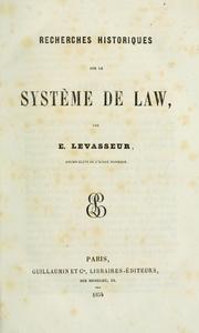 Cover of: Recherches historiques sur le système de Law by Levasseur, Emile
