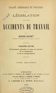 Cover of: Traité théorique et pratique de la législation sur les accidents du travail. --