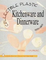 Cover of: Collectible Plastic Kitchenware and Dinner-Ware, 1935-1965 (Schiffer Book for Collectors With Value Guide)