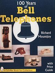 Cover of: 100 years of Bell telephones by Richard Mountjoy