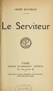 Cover of: Le serviteur by Henri Bachelin